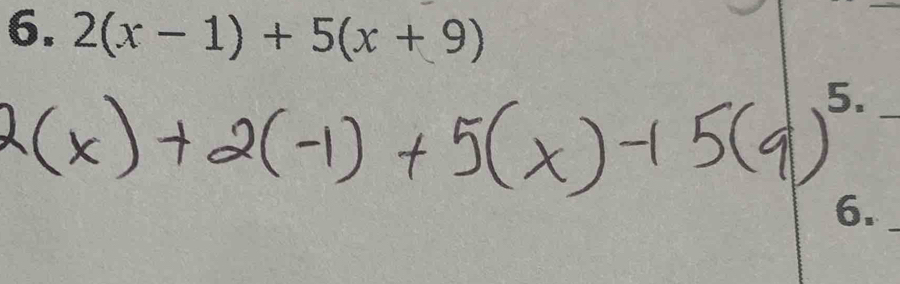 2(x-1)+5(x+9)
5._ 
6._