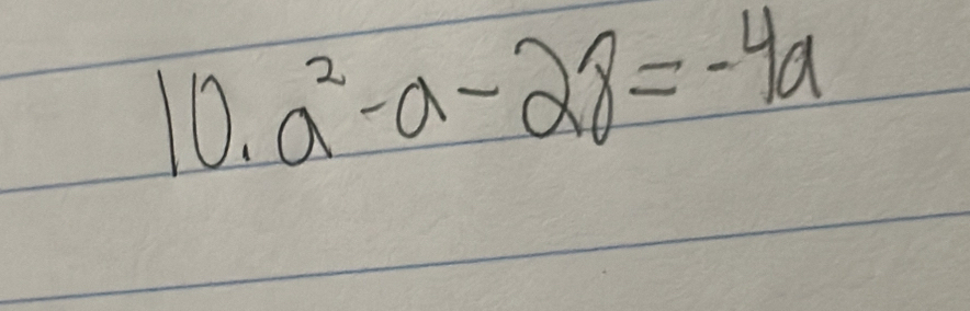 10.a^2-a-28=-4a