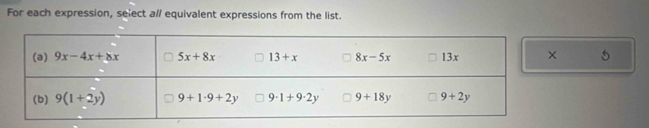 For each expression, select al/ equivalent expressions from the list.