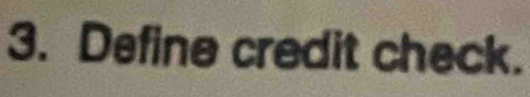 Define credit check.