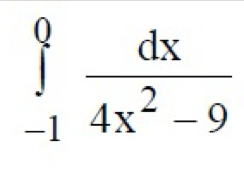 ∈tlimits _(-1)^0 dx/4x^2-9 