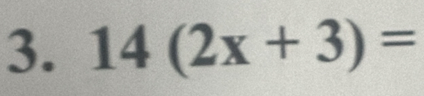 14(2x+3)=