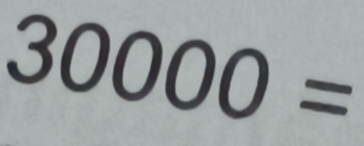 30000=