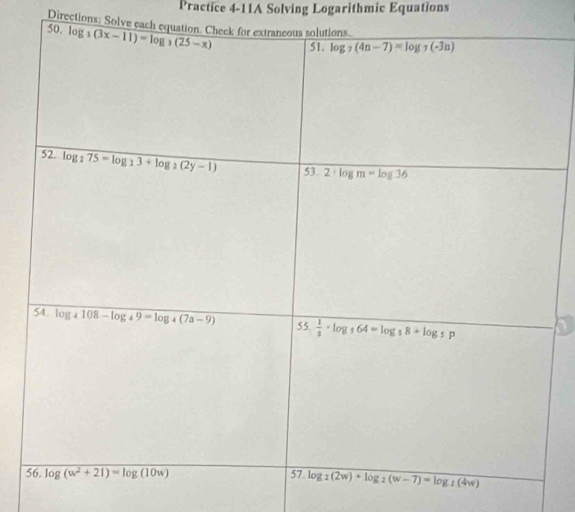 Practice 4-11A Solving Logarithmic Equations
Directions: Solve each