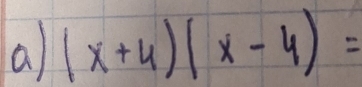 a (x+4)(x-4)=