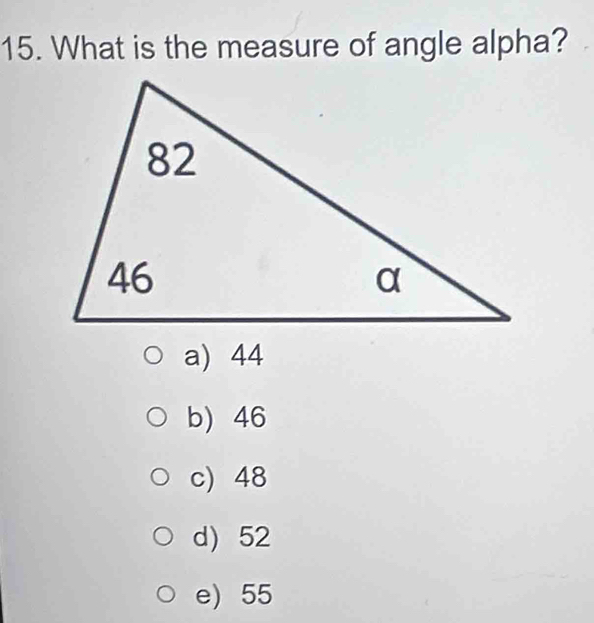 What is the measure of angle alpha?
a) 44
b) 46
c) 48
d) 52
e) 55