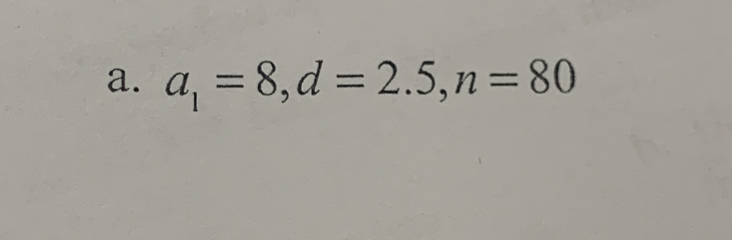 a_1=8, d=2.5, n=80