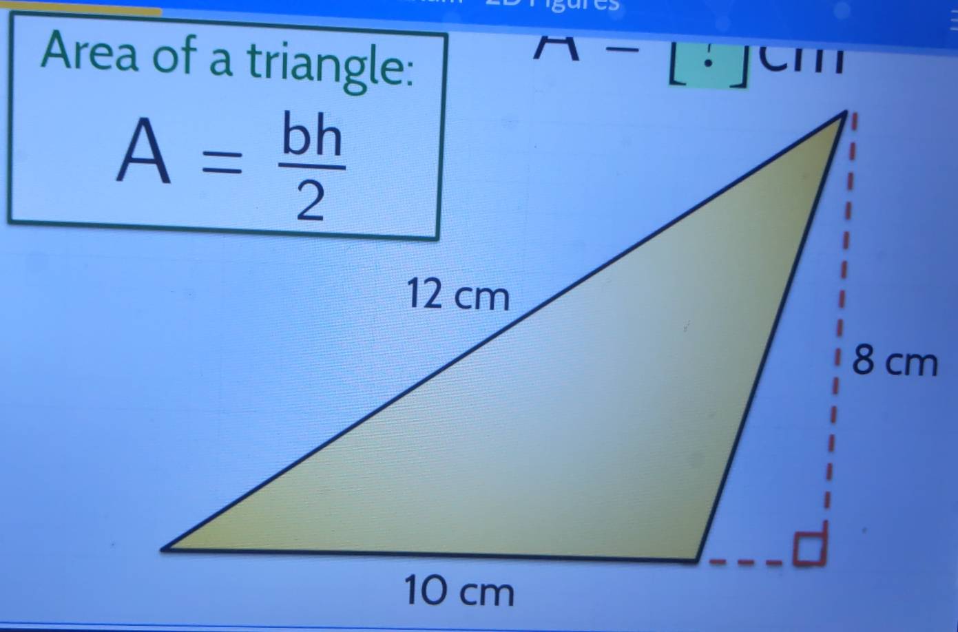 |
Area of a triangle: -[: 11