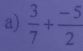  3/7 + (-5)/2 