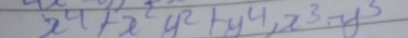 x^4+x^2y^2+y^4, x^3-y^5