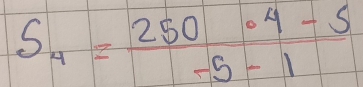 beginarrayr S_4=frac 250· 4-4-5-5-1endarray