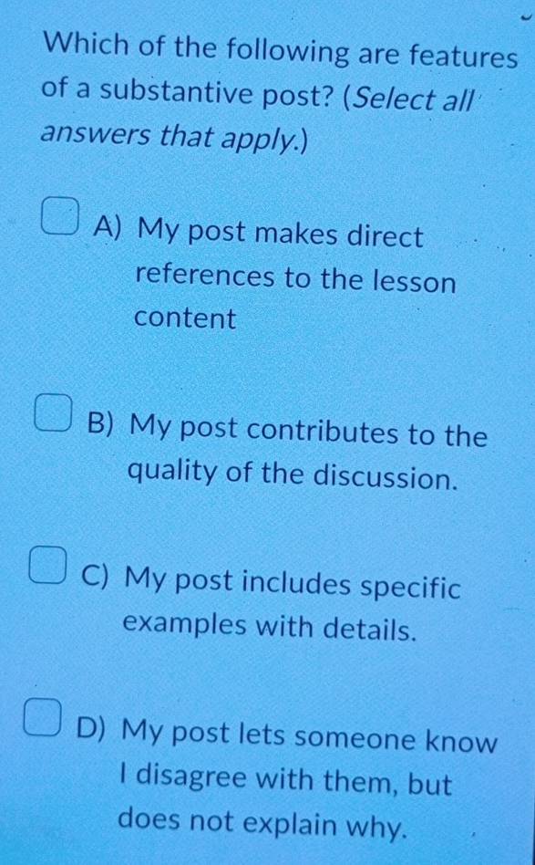 Solved: Which of the following are features of a substantive post ...
