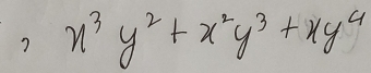 ? x^3y^2+x^2y^3+xy^4