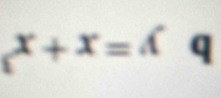 x+x=sqrt()