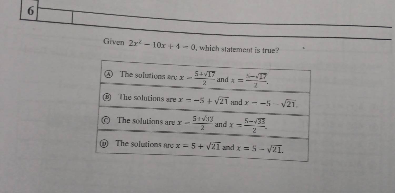 Given 2x^2-10x+4=0 , which statement is true?