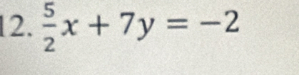  5/2 x+7y=-2