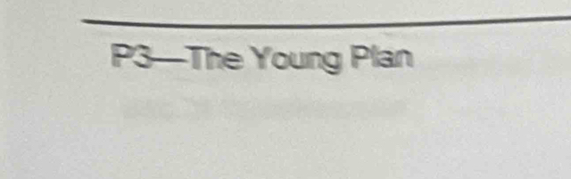 P3—The Young Plan