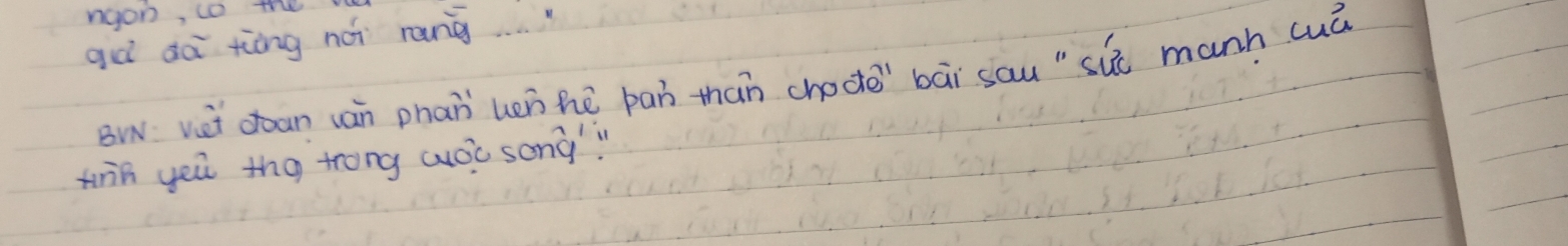 ngon, co the 
gà dà tòng nóī rang 
BW vei ooan uàn phan hen hē pan thán chocte' bāi sau "siǔ manh cuā 
tinn yeu thg trong wuóc song