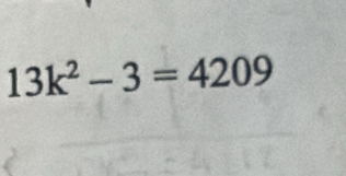 13k^2-3=4209