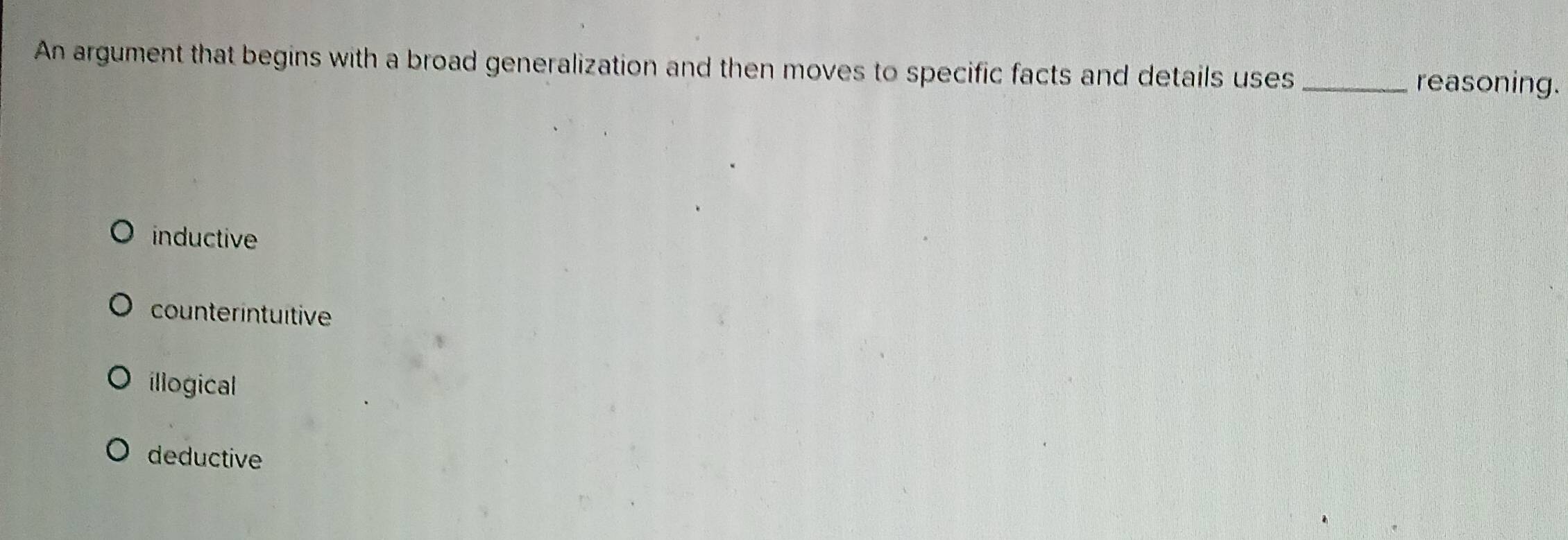 Solved: An argument that begins with a broad generalization and then ...