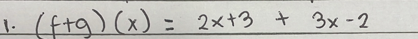 (f+g)(x)=2x+3+3x-2