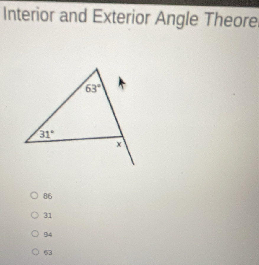 Interior and Exterior Angle Theore
86
31
94
63