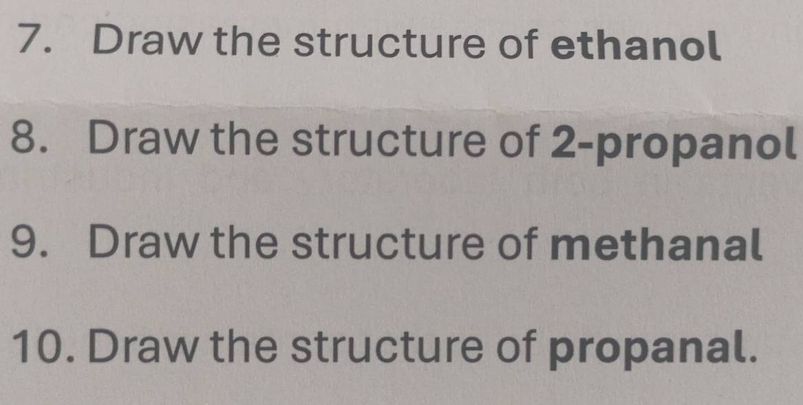 Resuelto:Draw the structure of ethanol 8. Draw the structure of 2 ...