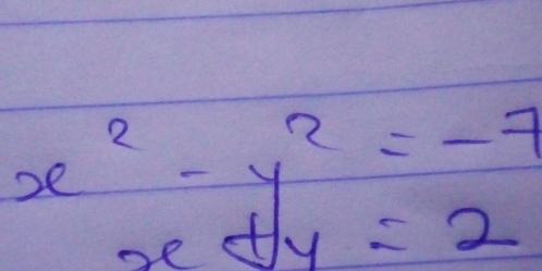 x^2-y^2=-7
x+y=2