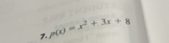 p(x)=x^2+3x+8