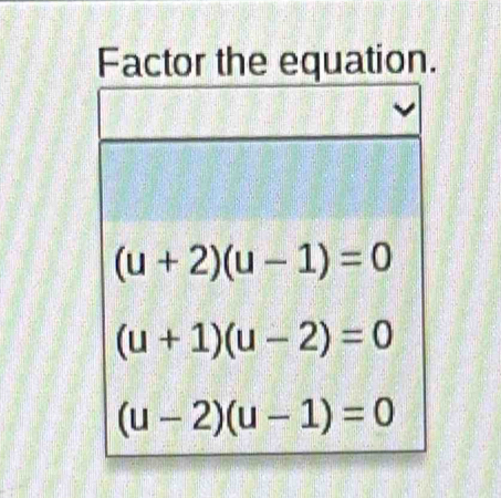 Factor the equation.