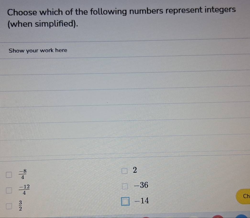 Solved: Choose which of the following numbers represent integers (when ...