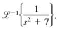 g^(-1)  1/s^2+7 .