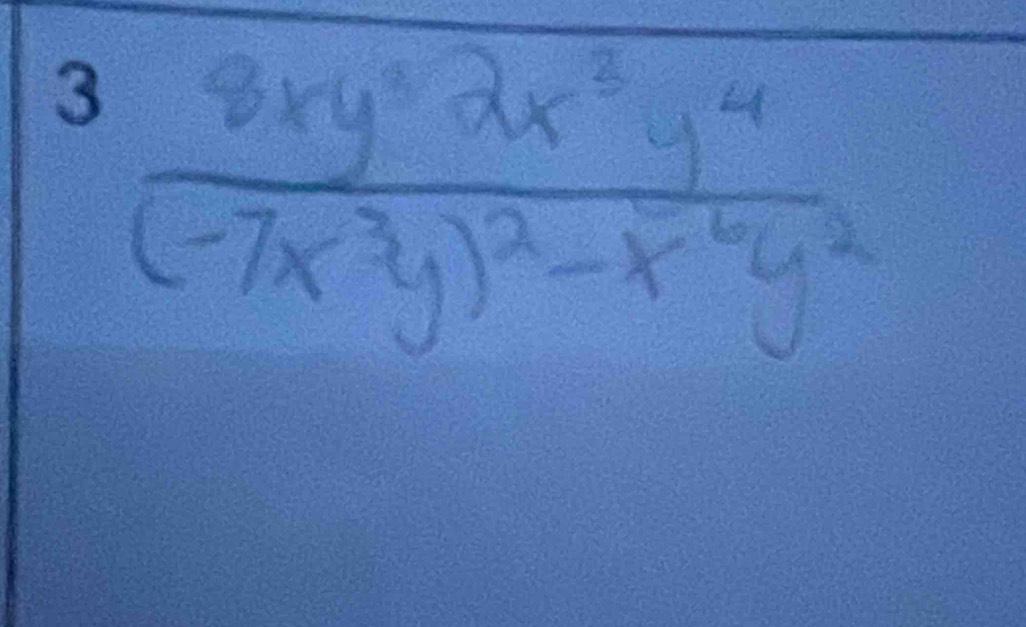 frac 8xy^(2x^2)2x^2y^4(-7x^3y)^2-x^6y^2