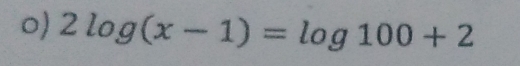 2log (x-1)=log 100+2