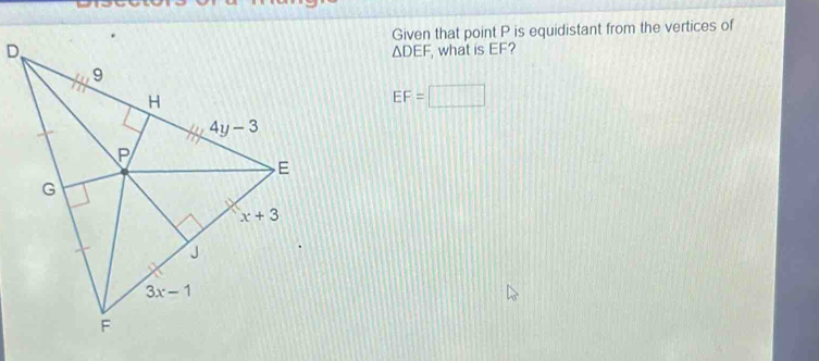 Solved: Given that point P is equidistant from the vertices of DEF ...
