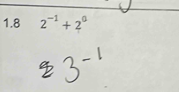 1.8 2^(-1)+2^0