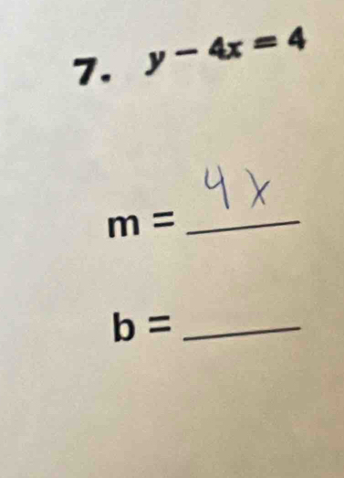 y-4x=4
_ m=
b= _