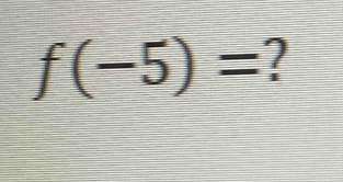 f(-5)= ?