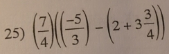 ( 7/4 )(( (-5)/3 )-(2+3 3/4 ))