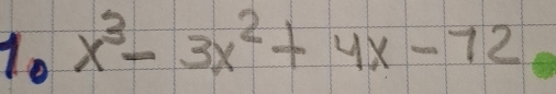 1o x^3-3x^2+4x-72.