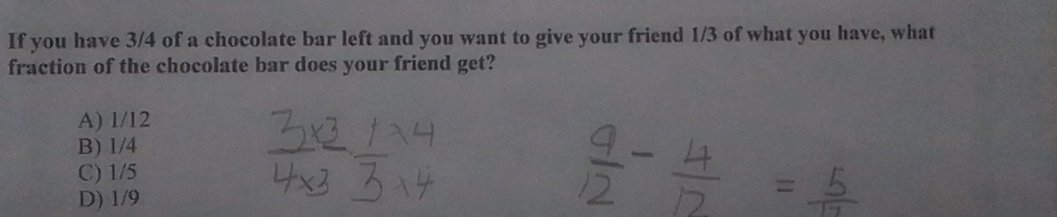 Solved: If you have 3/4 of a chocolate bar left and you want to give ...