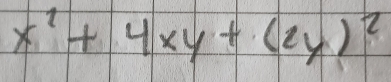 x^2+4xy+(2y)^2