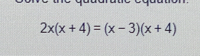 2x(x+4)=(x-3)(x+4)