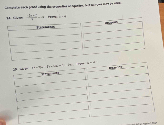 Complete each proof using the properties of equality. Not all rows may be used.
24. Given:  (-5x+2)/7 =-4; Prove: x=6