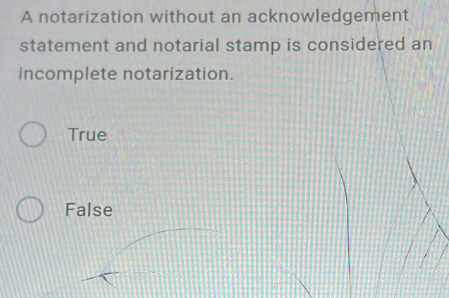 Solved: A notarization without an acknowledgement statement and ...