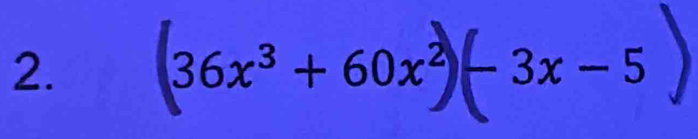 (36x^3+60x^2) -3x-5