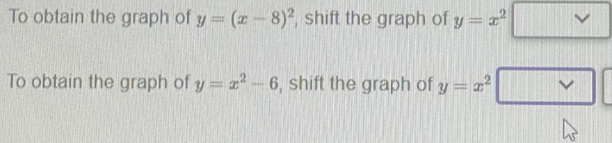 Solved: To obtain the graph of y=(x-8)^2 , shift the graph of y=x^2 |f ...