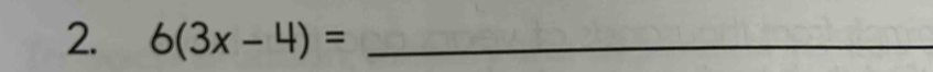 6(3x-4)= _