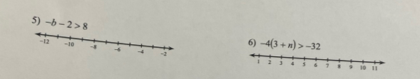 -b-2>8 6) -4(3+n)>-32