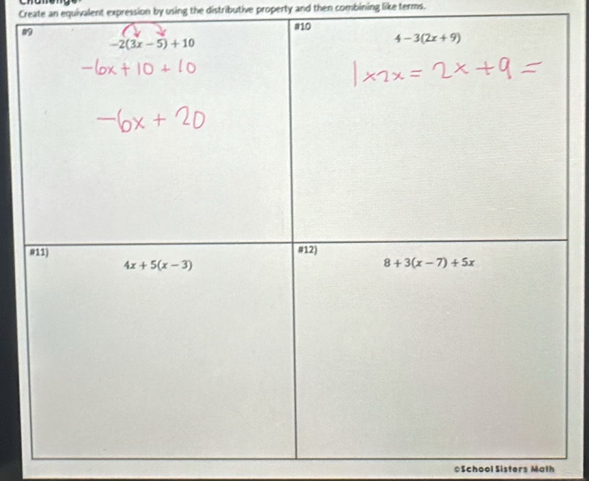 Create an equivalent expression by using the distributive property and then combining like terms.
8
*School Sisters Math